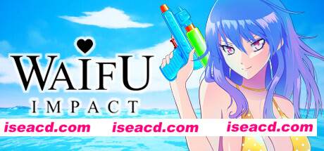 WAIFU岛冲击/WAIFU IMPACT（V1.02Hotfix-完整版）
