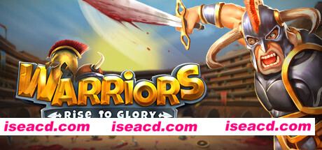 战士们：走向荣耀！/Warriors: Rise to Glory!（v0.8）