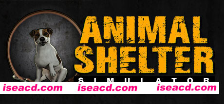 动物收容所模拟器/Animal Shelter（v1.3.2）