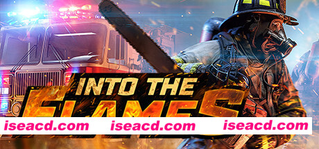 深入火场 Into The Flames v1.011A 官方中文 解压即撸【3.57G】