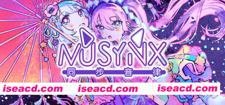 【音游/中文/全DLC】《同步音律喵赛克 MUSYNX》Build.17525797-新曲登陆AAwaken In Ruins和Xenolith 官方中文【10G/更新】